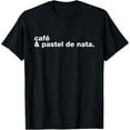 thumbnail image 1 of Café e Pastel de Nata - Portuguese Food Portugal Souvenir T-Shirt, 1 of 4