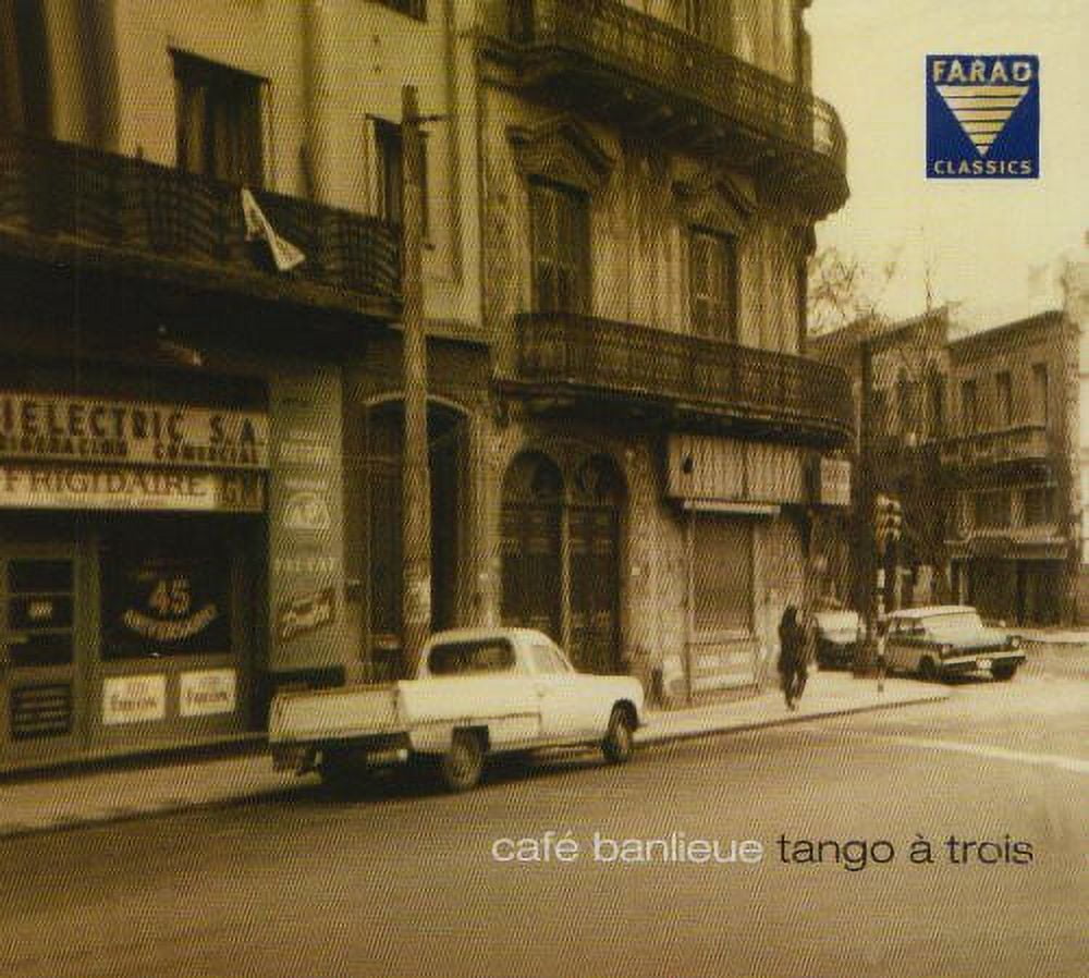 Cafe Banlieue: Tango a Trois