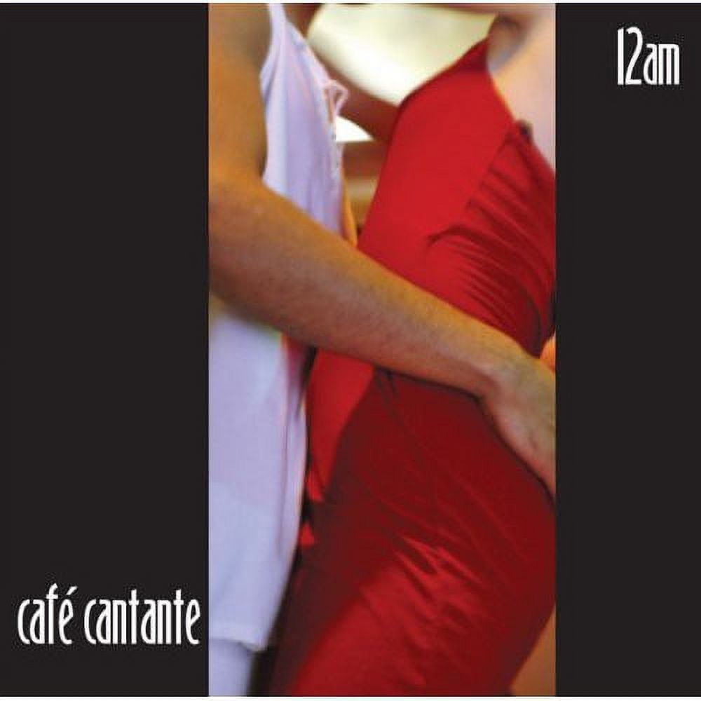 Cafe Cantante 12 AM
