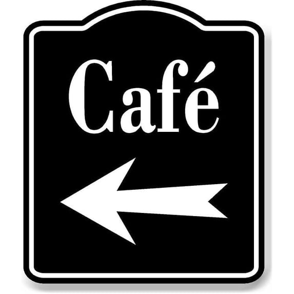 Cafe Left Arrow BLACK Aluminum Composite Sign, 8.5"x10"