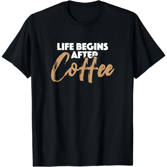 Cafe Lover Fanatic Barista - Life Begins After Coffee T-Shirt