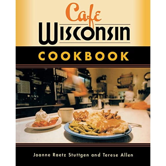Pre-Owned Cafe Wisconsin Cookbook (Paperback) 0299222748 9780299222741