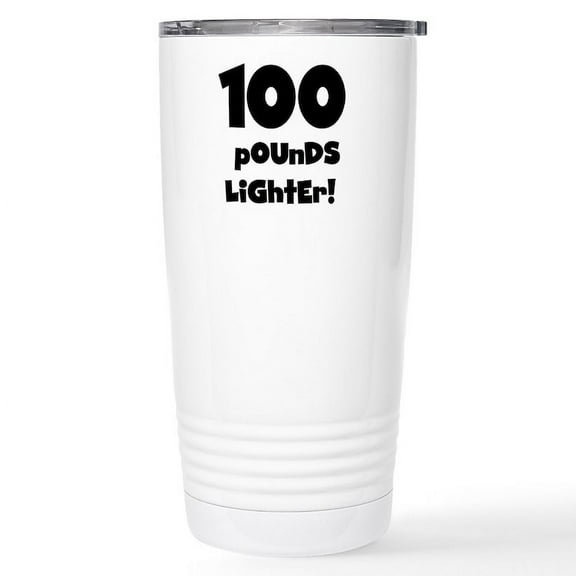 CafePress - 100 Pounds Lighter Stainless Steel Travel Mug - Insulated Stainless Steel Travel Tumbler 20 oz.