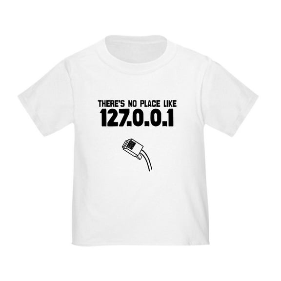 CafePress - 127.0.0.1 Toddler T Shirt - Cute Toddler T-Shirt, 100% Cotton
