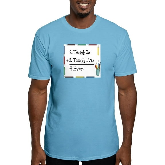 CafePress - 2 Teach Is 2 Touch Lives 4 Ev Fitted T Shirt - Fitted T-Shirt, Vintage Fit Soft Cotton Tee