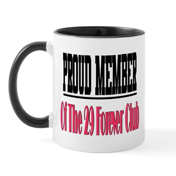 CafePress - 29 Forever Club Mug - 11 oz Ceramic Mug - Novelty Coffee Tea Cup