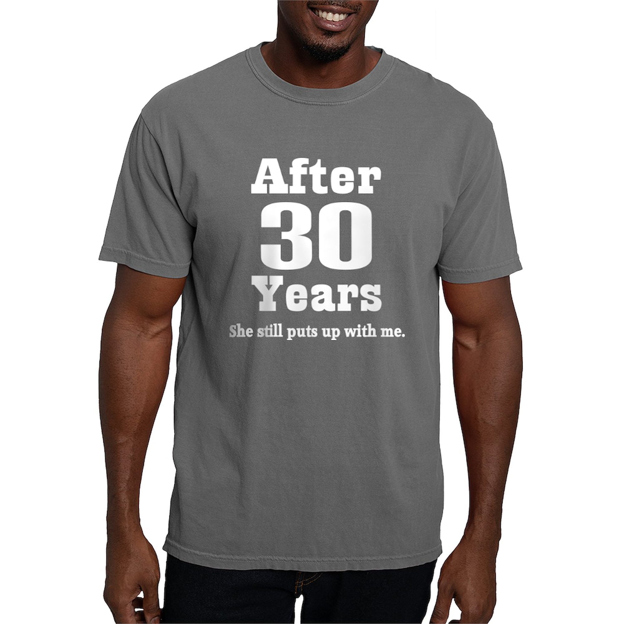 CafePress - 30Th Anniversary Funny Quote T Shirt - Mens Comfort