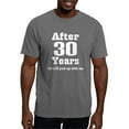 thumbnail image 1 of CafePress - 30Th Anniversary Funny Quote T Shirt - Mens Comfort Colors Shirt, 1 of 5