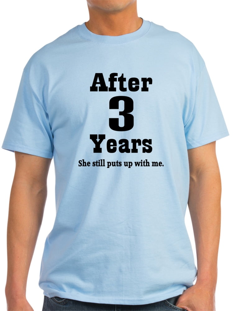 She Still Puts Up With Me After 8 Years T-Shirt She Still Puts Up With Me After 8 Years T-Shirt