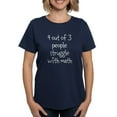thumbnail image 1 of CafePress - 4 Out Of 3 People Struggle With Math T Shirt - Women's Traditional Fit Dark T-Shirt, 1 of 4
