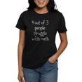 thumbnail image 1 of CafePress - 4 Out Of 3 People Struggle With Math T Shirt - Women's Traditional Fit Dark T-Shirt, 1 of 4