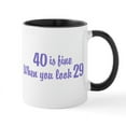 thumbnail image 1 of CafePress - 40 Is Fine When You Look 29 Mug - 11 oz Ceramic Mug - Novelty Coffee Tea Cup, 1 of 6
