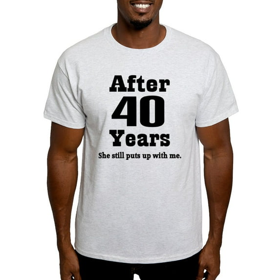 CafePress - 40Th Anniversary Funny Quote Light T Shirt - Men's Classic Graphic T-Shirt