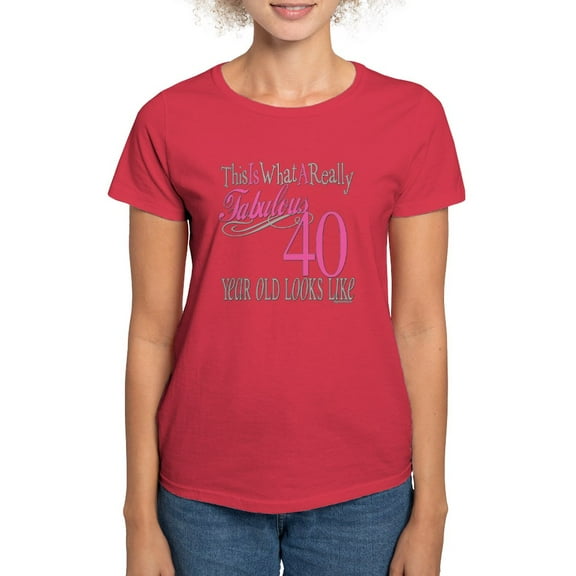 CafePress - 40Th Birthday Fabulous Women's Value T Shirt - Women's Traditional Fit Dark T-Shirt