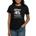 thumbnail image 1 of CafePress - 45Years_White_He T Shirt - Women's Traditional Fit Dark T-Shirt, 1 of 4