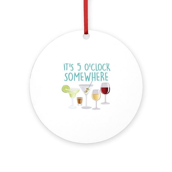 CafePress - 5 O Clock Somewhere - Round Wood Ornament 4"
