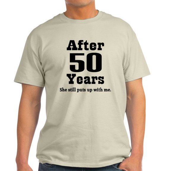 CafePress - 50Th Anniversary Funny Quote Light T Shirt - Men's Classic Graphic T-Shirt