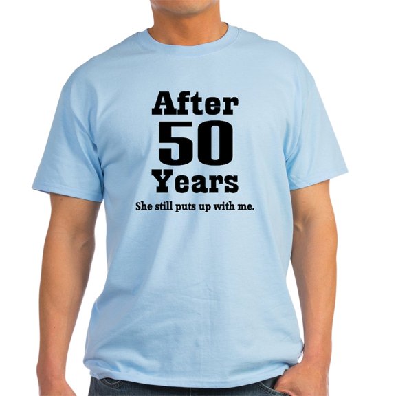 CafePress - 50Th Anniversary Funny Quote Light T Shirt - Men's Classic Graphic T-Shirt