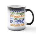 thumbnail image 1 of CafePress - 5Th Grade Graduation To 6Th Design Gift Kids Graph - 11 oz Color Changing Magic Mug, 1 of 6