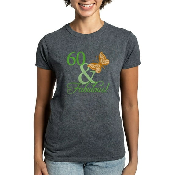 CafePress - 60 & Fabulous Birthday Women's Dark T Shirt - Women's Traditional Fit Dark T-Shirt