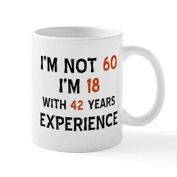 CafePress - 60 Year Old Designs Mug - 11 oz Ceramic Mug - Novelty Coffee Tea Cup