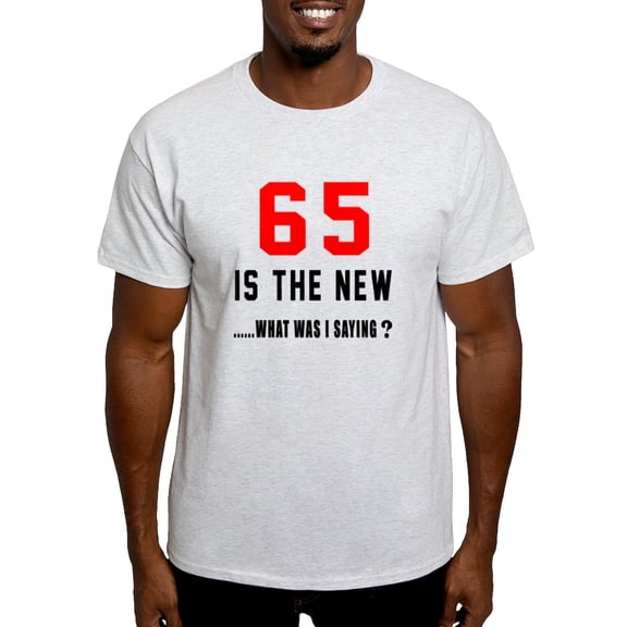 CafePress - 65 Is The New What Was I Saying ? Light T Shirt - Men's Classic Graphic T-Shirt