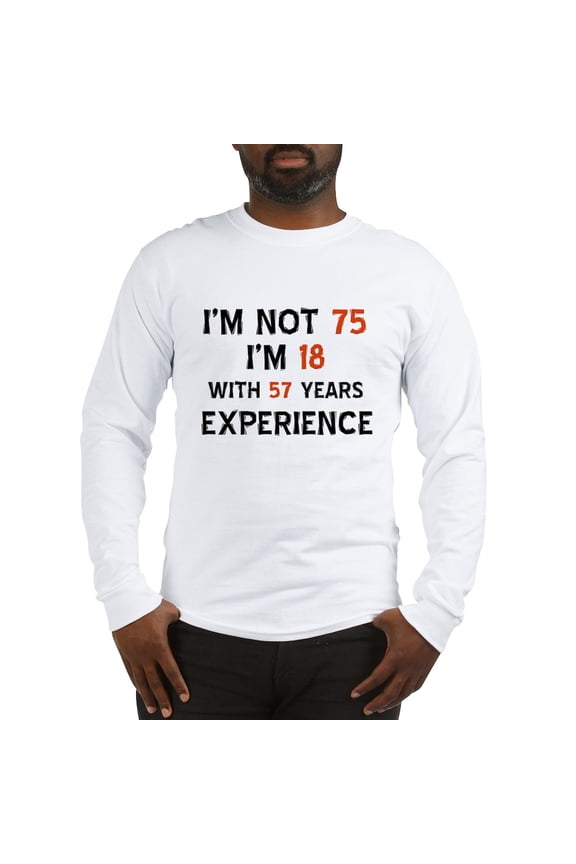 - 75 Year Old Designs Long Sleeve T Shirt - Unisex Cotton Long Sleeve T-Shirt