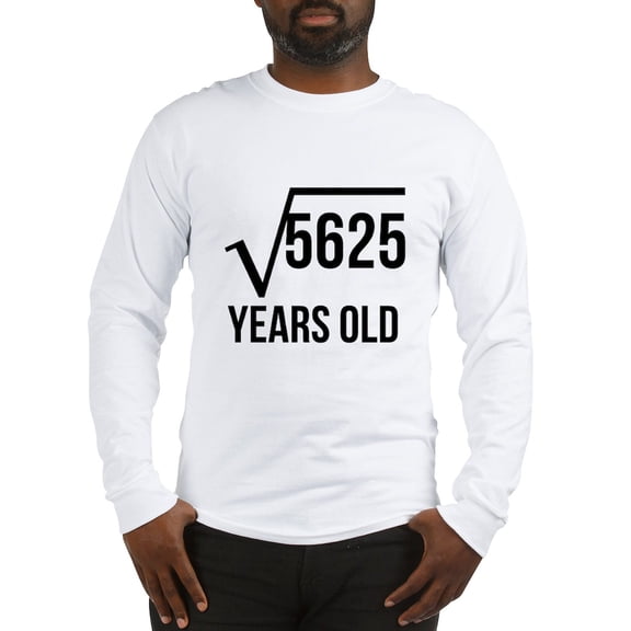 CafePress - 75 Years Old Square Root Long Sleeve T Shirt - Unisex Cotton Long Sleeve T-Shirt