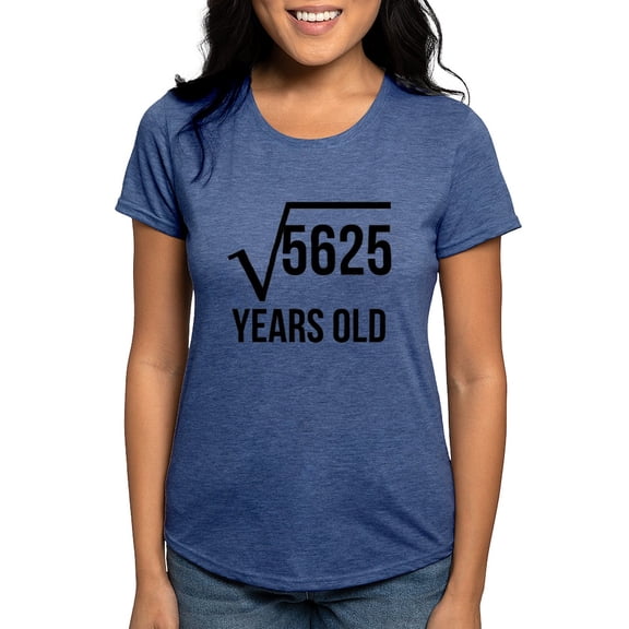 CafePress - 75 Years Old Square Root T Shirt - Womens Tri-blend T-Shirt