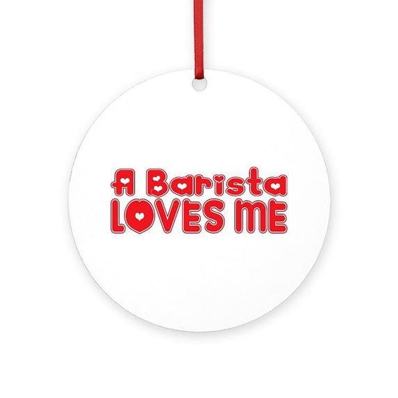 CafePress - A Barista Loves Me - Round Wood Ornament 4"