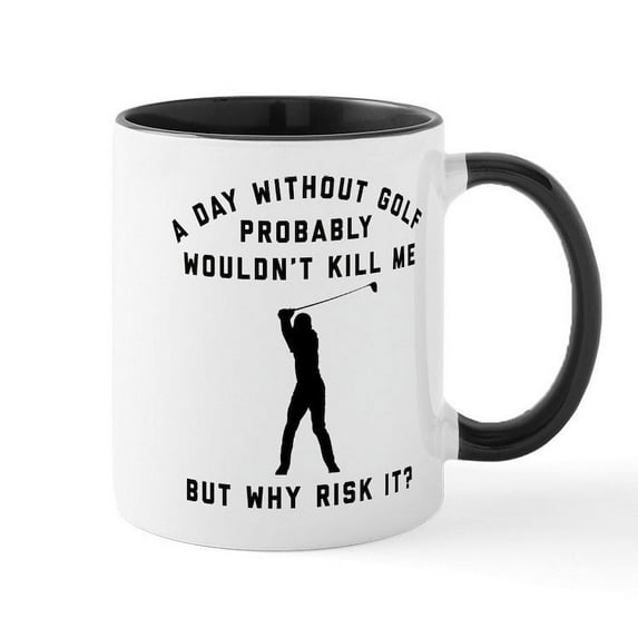 CafePress - A Day Without Golf - 11 oz Ceramic Mug - Novelty Coffee Tea Cup