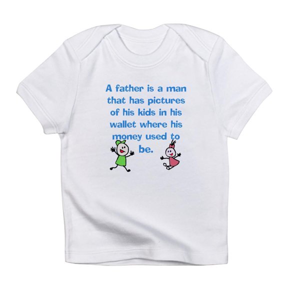 CafePress - A Father Is... Infant T Shirt - Infant T-Shirt