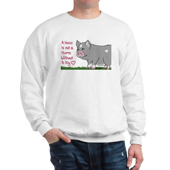 CafePress - A House Is Not A Home Without A Pig Sweatshirt - Crew Neck Sweatshirt