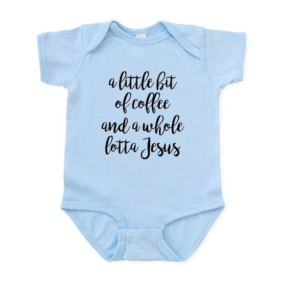 CafePress - A Little Bit Of Coffee And A Whole Infant Bodysuit - Baby Light Bodysuit, Size Newborn - 24 Months