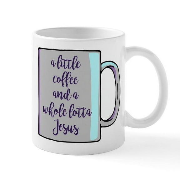 CafePress - A Little Coffee & A Whole Lotta - 11 oz Ceramic Mug - Novelty Coffee Tea Cup