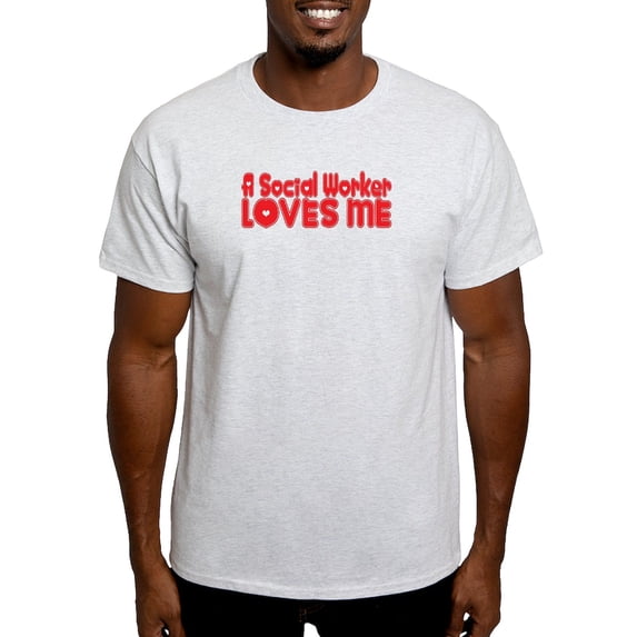 CafePress - A Social Worker Loves Me Light T Shirt - Light T-Shirt - CP