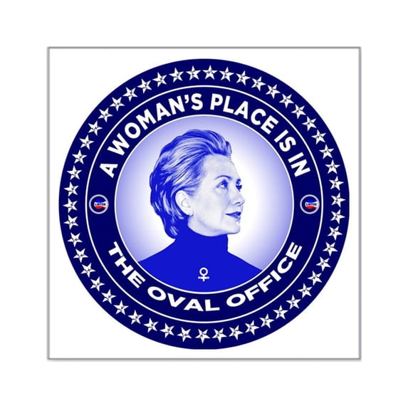 CafePress - A Woman'S Place Is In The O Square Sticker 3 X 3 - Square Sticker 3" x 3"