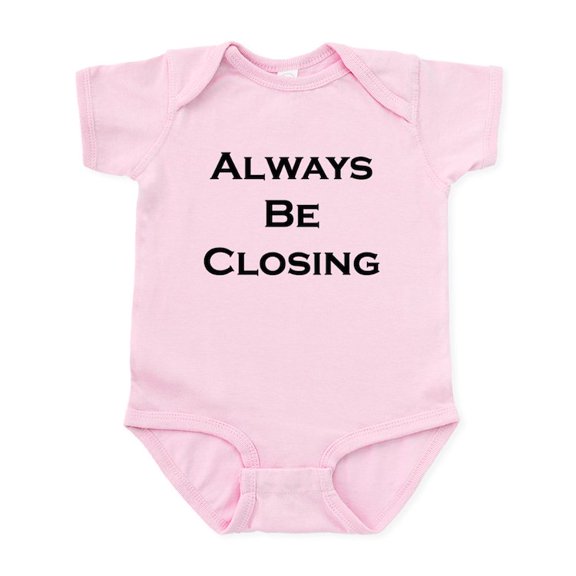 CafePress - ABC...Always Be Closing Infant Bodysuit - Baby Light Bodysuit, Size Newborn - 24 Months