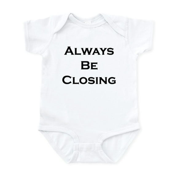CafePress - ABC...Always Be Closing Infant Bodysuit - Baby Light Bodysuit, Size Newborn - 24 Months