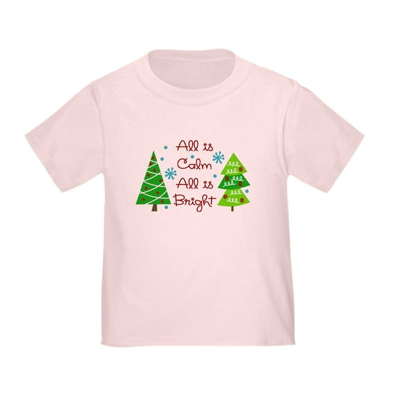 CafePress - ALL IS CALM T Shirt - Cute Toddler T-Shirt, 100% Cotton