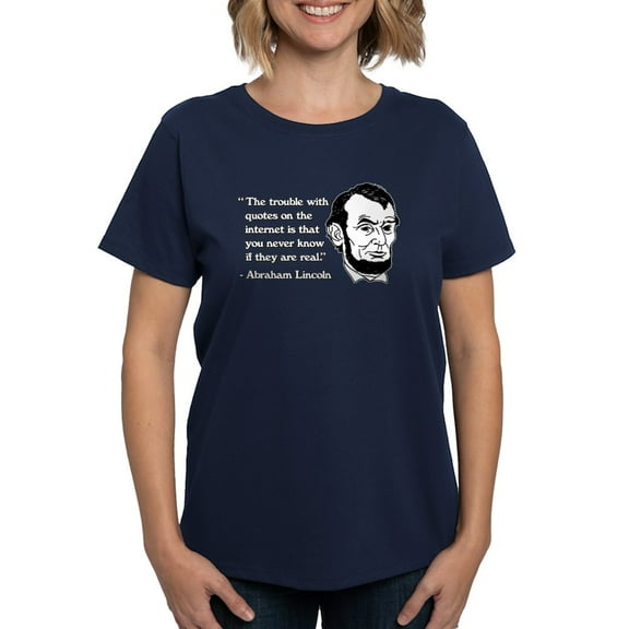CafePress - Abraham Lincoln Internet Quot Women's Dark T Shirt - Women's Traditional Fit Dark T-Shirt