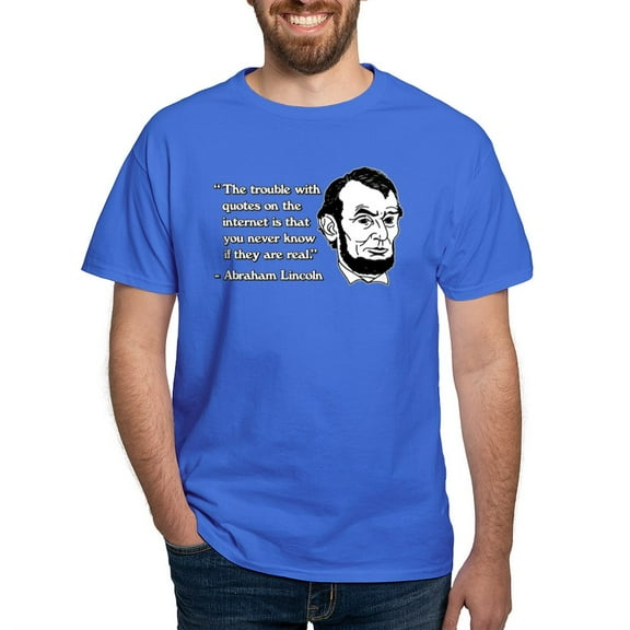 CafePress - Abraham Lincoln Internet Quotes Dark T Shirt - Men's Classic Graphic Cotton T-Shirt