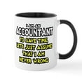 thumbnail image 1 of CafePress - Accountant...Assume I Am Never Wrong Tee Shirt Mug - 11 oz Ceramic Mug - Novelty Coffee Tea Cup, 1 of 4