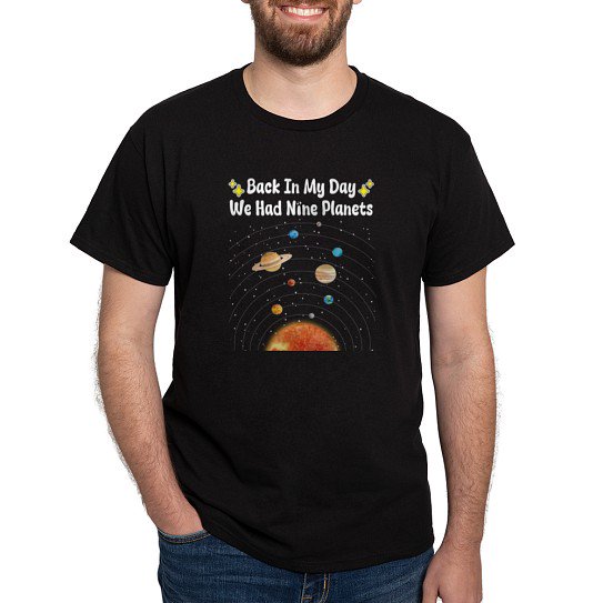 CafePress - Ack In My Day We Had Nine Planets Pluto Astronomy Men's Value T Shirt - Men's Classic Cotton T-Shirts