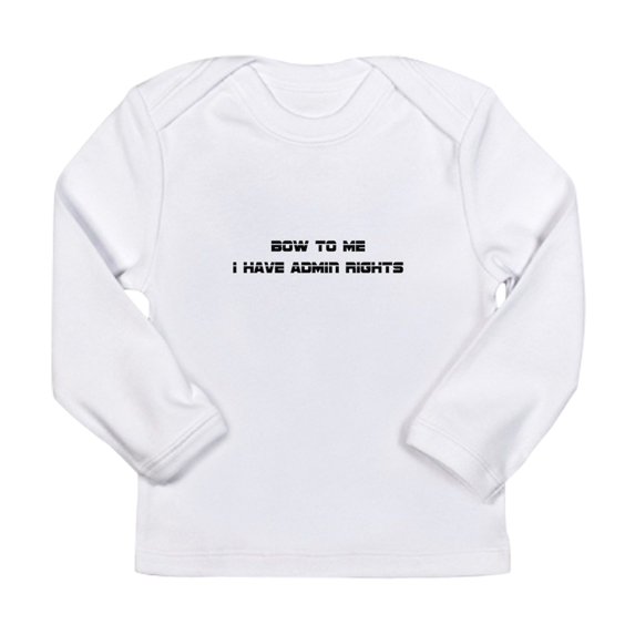 CafePress - Admin Rights Long Sleeve T Shirt - Long Sleeve Infant T-Shirt