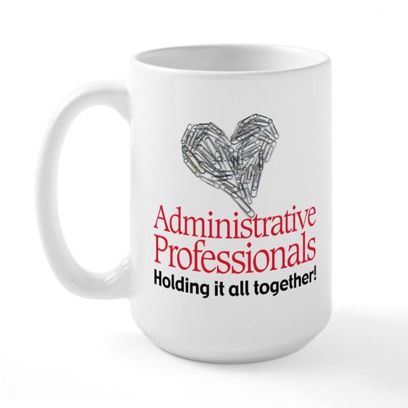 CafePress - Administrative Professionals Large Mug - 15 oz Ceramic Large White Novelty Mug