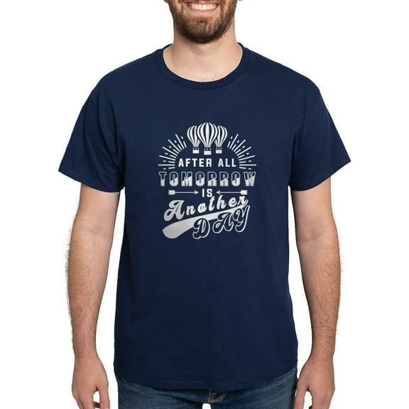 CafePress - After All Tomorrow Is Another Day T Shirt T Shirt - Men's Classic Graphic Cotton T-Shirt