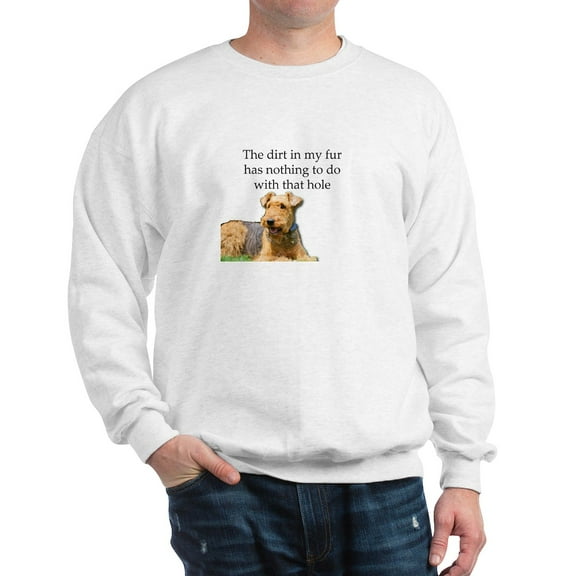 CafePress - Airedale Sees No Connection Between His Sweatshirt - Crew Neck Sweatshirt