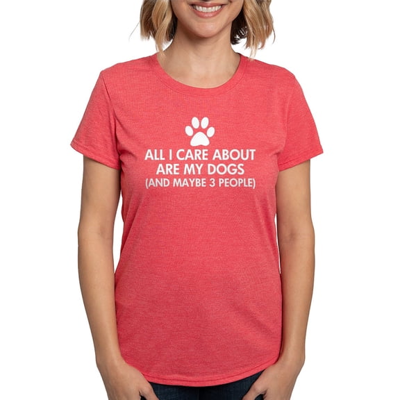 CafePress - All I Care About Are My Dogs T Shirt - Womens Tri-blend T-Shirt