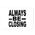 thumbnail image 1 of CafePress - Always Be Closing - Postcards (Package of 8), 1 of 3